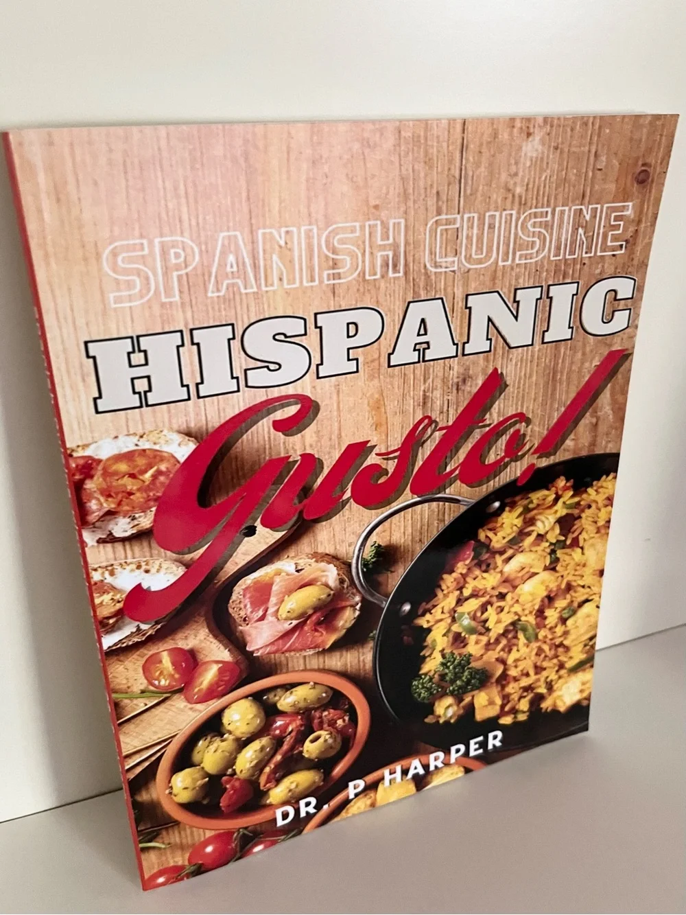 Dr. P Harper 50 recipe Spanish quisine cookbook
